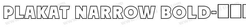 Plakat Narrow Bold字体转换
